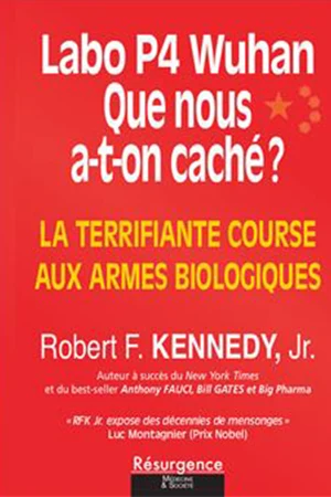 Couverture — Labo P4 Wuhan — Que nous a-t-on caché ?