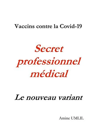 Couverture — Vaccins contre la Covid-19 Secret professionnel médical : le nouveau variant